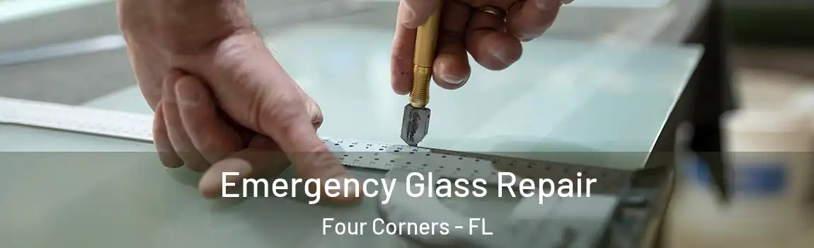  Emergency Glass Repair Four Corners - FL