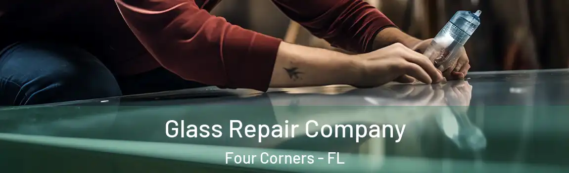  Glass Repair Company Four Corners - FL