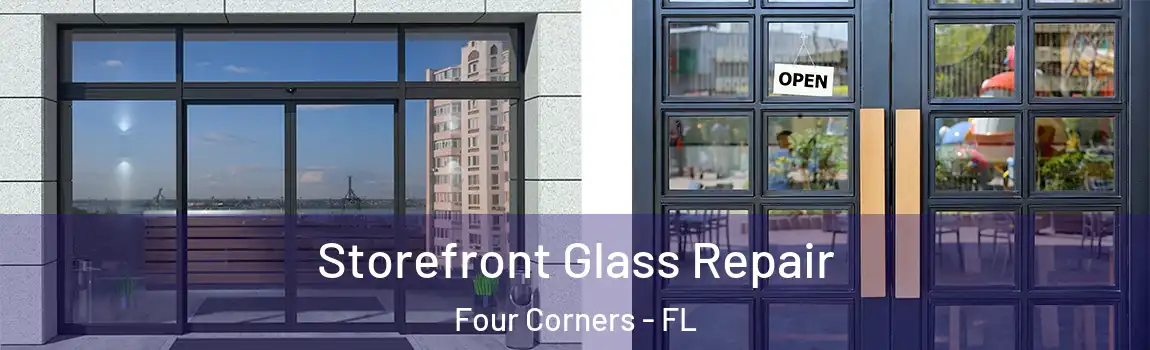 Storefront Glass Repair Four Corners - FL